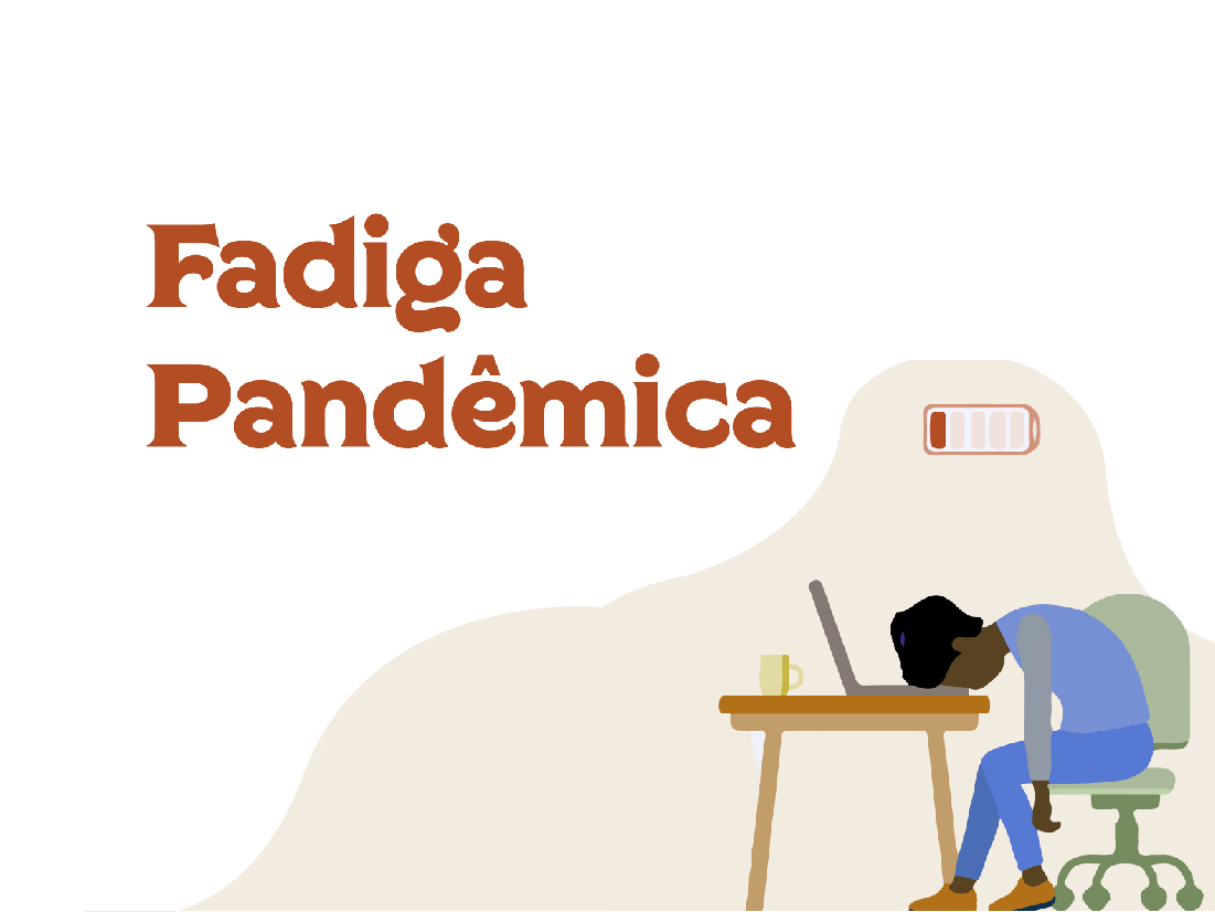 Imagem ilustrativa com título Fadiga Pandêmica com uma pessoa com cabeça baixa sobre uma escrivaninha em seu home office