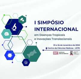 I SIMPÓSIO INTERNACIONAL EM DOENÇAS TROPICAIS E INOVAÇÕES TRANSLACIONAIS