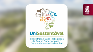 UFPE passa a integrar a Rede Brasileira de Instituições de Ensino Superior para o Desenvolvimento Sustentável